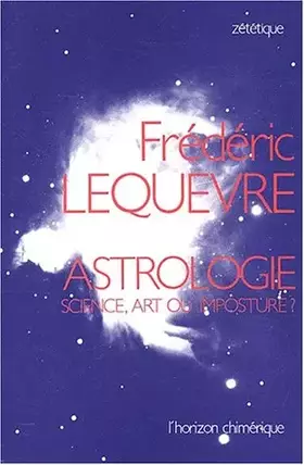 Couverture du produit · Astrologie. Science, art ou imposture ?