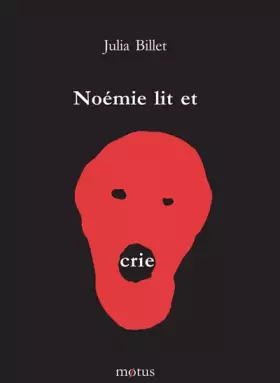 Couverture du produit · Noémie lit et crie