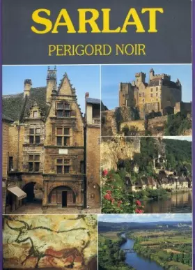 Couverture du produit · Sarlat. périgord noir