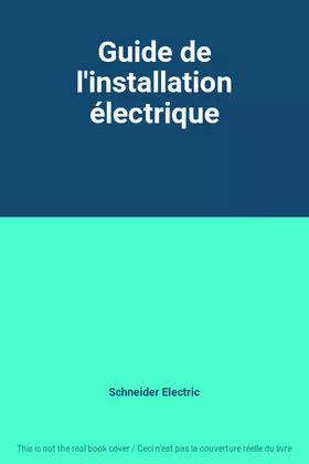 Couverture du produit · Guide de l'installation électrique