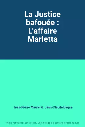 Couverture du produit · La Justice bafouée : L'affaire Marletta