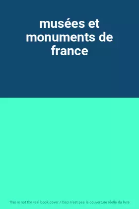 Couverture du produit · musées et monuments de france