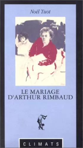 Couverture du produit · Le mariage d'Arthur Rimbaud