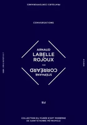 Couverture du produit · Arnaud Labelle-Rojoux par Stephane Correard