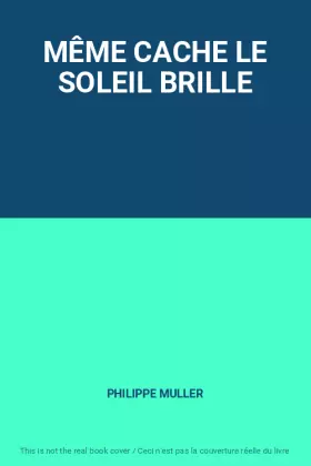 Couverture du produit · MÊME CACHE LE SOLEIL BRILLE