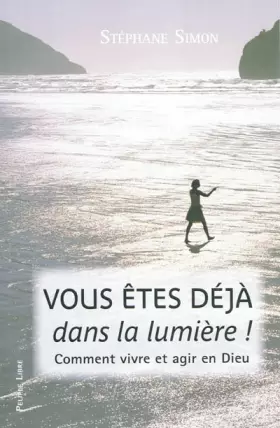 Couverture du produit · Vous êtes déjà dans la lumière !
