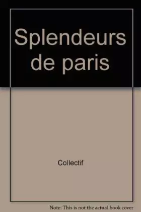 Couverture du produit · Splendeurs de Paris