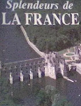 Couverture du produit · SPLENDEURS DE LA FRANCE