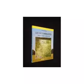 Couverture du produit · Les Eaux dormantes : étangs, mares et petits lacs