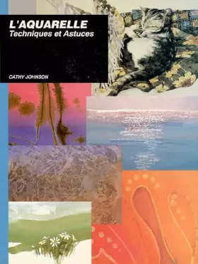 Couverture du produit · L'aquarelle. Techniques et astuces