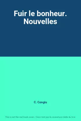 Couverture du produit · Fuir le bonheur. Nouvelles