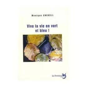 Couverture du produit · Vive la Vie en Vert et Bleu !