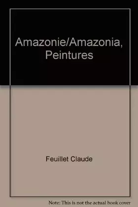 Couverture du produit · Amazonie/Amazonia, Peintures