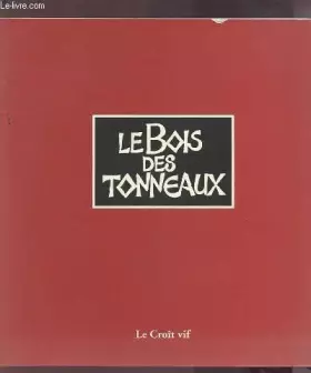 Couverture du produit · Le bois des tonneaux