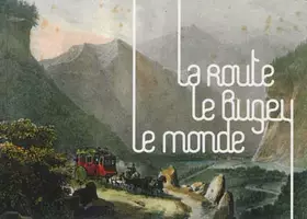 Couverture du produit · La route, le Bugey, le monde