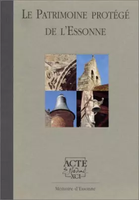 Couverture du produit · Le Patrimoine protégé de l'Essonne