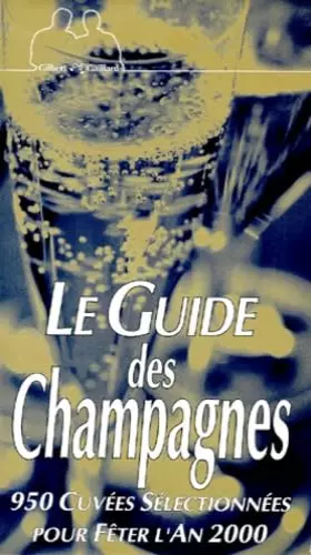 Couverture du produit · Le guide des champagnes 1999