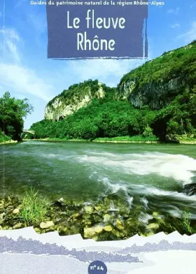 Couverture du produit · Le fleuve Rhône