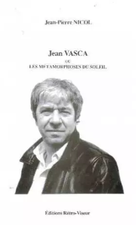 Couverture du produit · Jean Vasca ou les métamorphoses du soleil