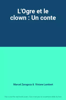 Couverture du produit · L'Ogre et le clown : Un conte