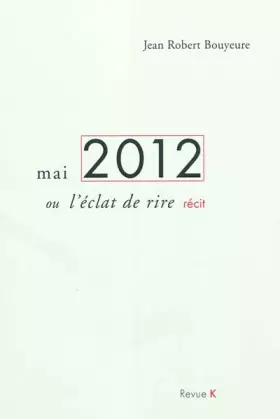 Couverture du produit · Mai 2012 ou l'éclat de rire