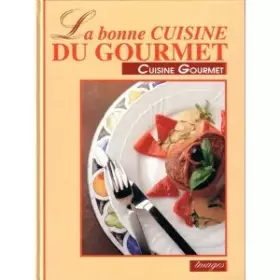 Couverture du produit · La Bonne cuisine du gourmet