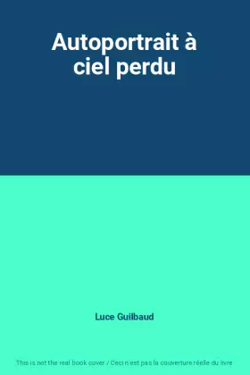 Couverture du produit · Autoportrait à ciel perdu