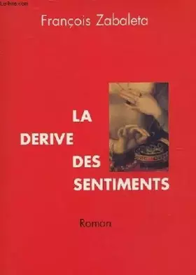 Couverture du produit · La derive des sentiments : roman