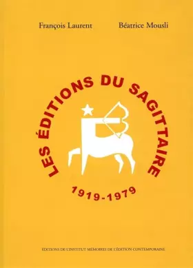 Couverture du produit · Les Editions du Sagittaire 1919-1967