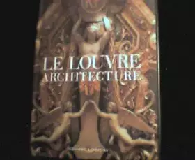 Couverture du produit · LE LOUVRE. Architecture