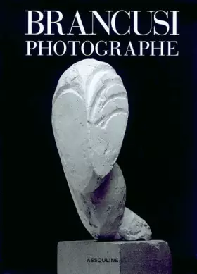 Couverture du produit · Brancusi photographe