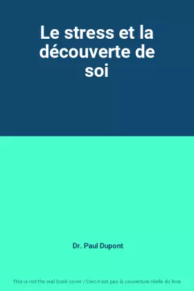 Couverture du produit · Le stress et la découverte de soi