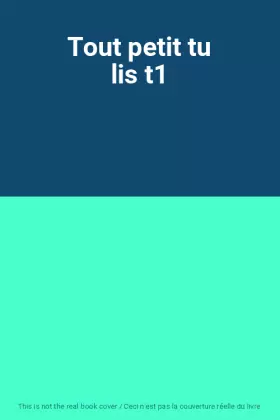 Couverture du produit · Tout petit tu lis t1