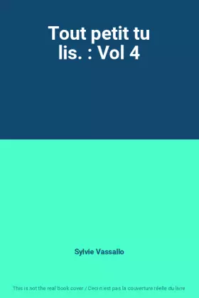 Couverture du produit · Tout petit tu lis. : Vol 4