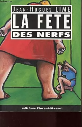 Couverture du produit · La fête des nerfs