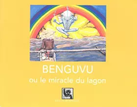 Couverture du produit · Benguvu ou le miracle du lagon