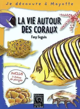 Couverture du produit · La vie autour des coraux