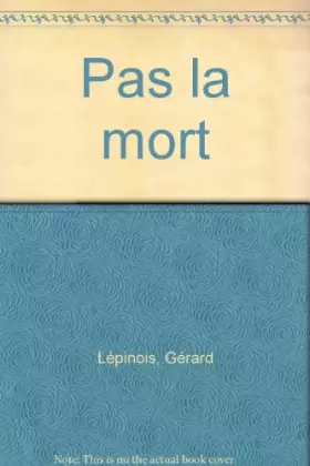 Couverture du produit · Pas la mort