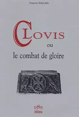 Couverture du produit · Clovis ou le Combat de Gloire