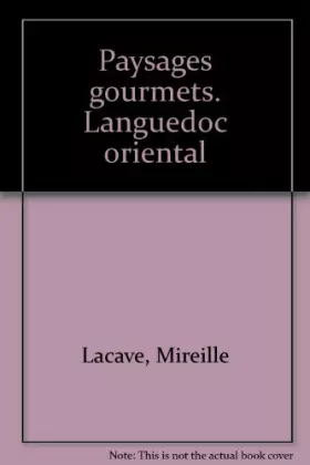 Couverture du produit · Paysages gourmets. Languedoc oriental
