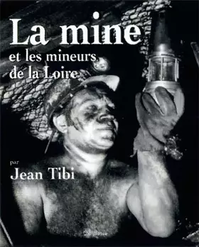 Couverture du produit · Mine et les mineurs de la loire