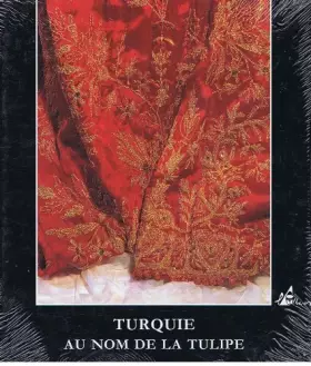 Couverture du produit · Turquie, au nom de la tulipe