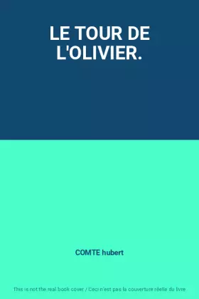 Couverture du produit · LE TOUR DE L'OLIVIER.