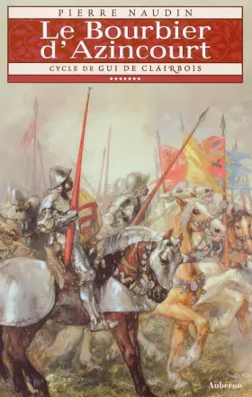 Couverture du produit · Cycle de Gui de Clairbois, tome 7 : Le Bourbier d'Azincourt