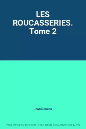 Couverture du produit · LES ROUCASSERIES. Tome 2