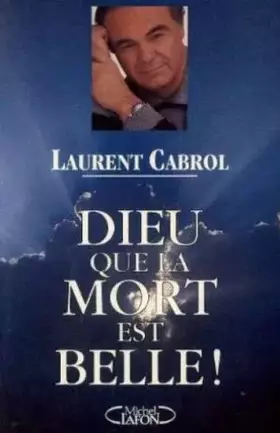 Couverture du produit · Dieu que la mort est belle !...