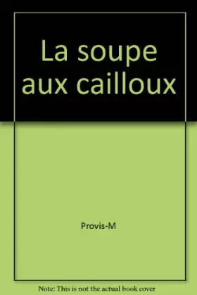 Couverture du produit · La soupe aux cailloux