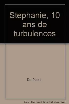 Couverture du produit · Stephanie, 10 ans de turbulences