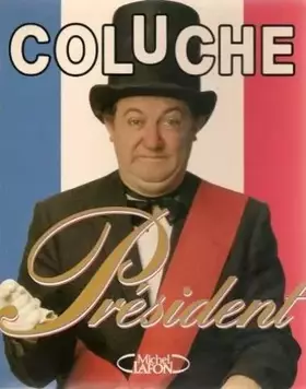 Couverture du produit · Coluche president
