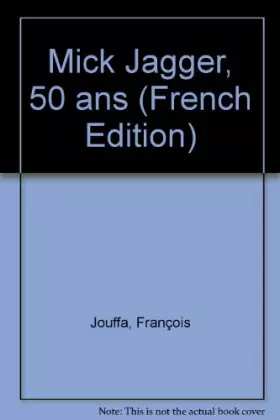 Couverture du produit · Mick Jagger, 50 ans